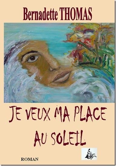 Je veux ma place au soleil, Bernadette Thomas